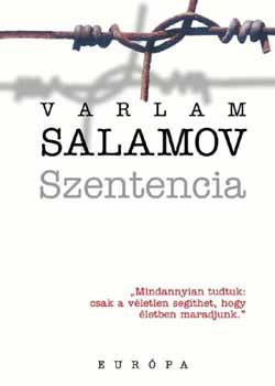 Varlam Salamov - Szentencia. V�logatott elbesz�l�sek