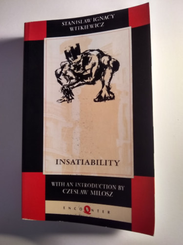 Stanislaw Ignacy Witkiewicz - Insatiability