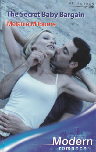 Melanie Milburne - The Secret Baby Bargain