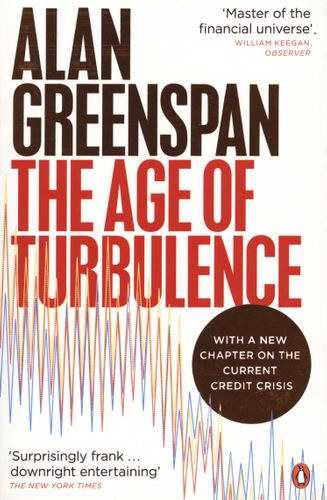Alan Greenspan - The Age of Turbulence (Adventures in a New World)