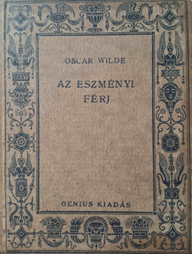 Oscar Wilde - Az eszmnyi frj