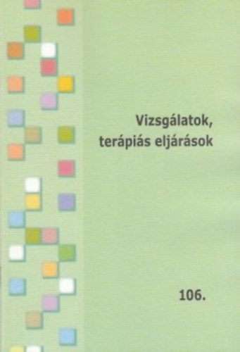 Ol�h Andr�s - Vizsg�latok, ter�pi�s elj�r�sok