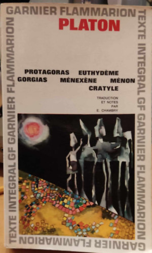 �mile Chambry Platon - Protagoras - Euthyd�me - Gorgias - M�nex�ne - M�non - Cratyle