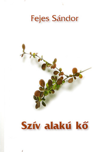 Fejes S�ndor - Sz�v alak k�
