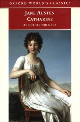 Jane Austen - Catharine and other writings (Oxford World's Classics)