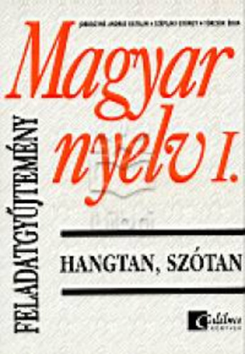 Szplaki Gyrgy; Jobbgynandrs Katalin - Magyar nyelv I. - Hangtan, sztan