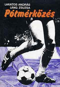 Lakatos Andr�s-L�ng Zsuzsa - P�tm�rk�z�s