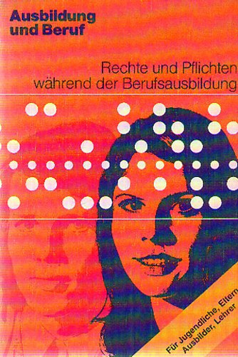 Ausbildung & Beruf: Rechte und Pflichten während der Berufsausbildung