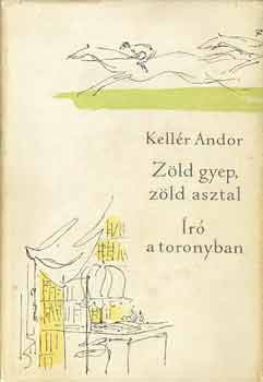 Kell�r Andor - Z�ld gyep, z�ld asztal - �r� a toronyban