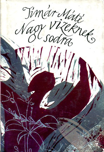 T�m�r M�t� - Nagy vizeknek sodra