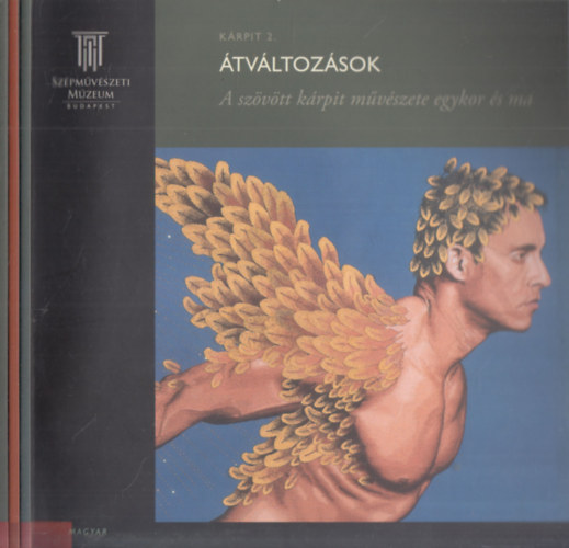 3 db Szpmvszeti Mzeum katalgus: tvltozsok + Drer s kortrsai + Abanowicz