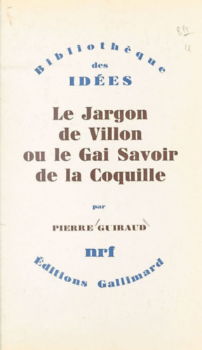 Le Jargon de Villon ou Le gai savoir de la Coquille