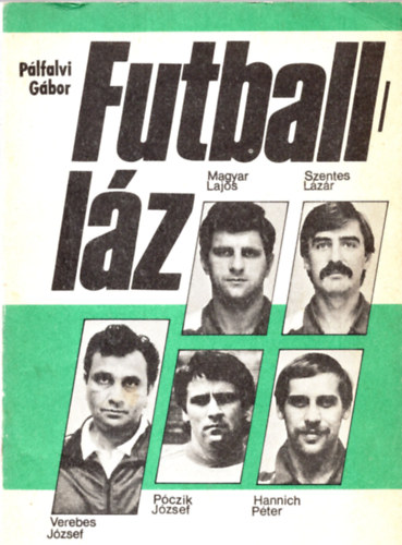 Pálfalvi Gábor - Futball láz