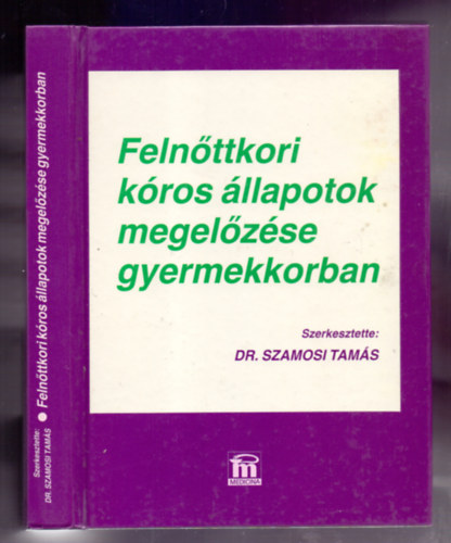 Felnttkori kros llapotok megelzse gyermekkorban