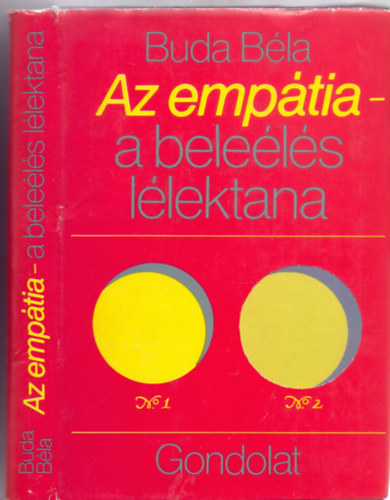 Buda B�la - Az emp�tia - a bele�l�s l�lektana (m�sodik b�v�tett �s �tdolgozott kiad�s)