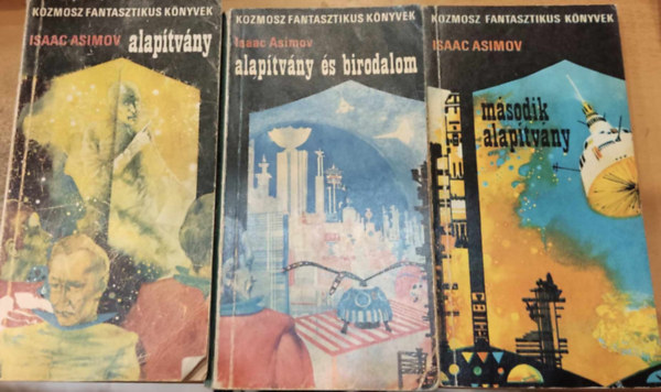 Isaac Asimov - Alap�tv�ny + Alap�tv�ny �s Birodalom + M�sodik Alap�tv�ny (Alap�tv�ny �s Birodalom sorozat - 3. kiad�s)