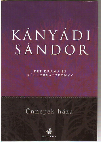 Knydi Sndor - Kt drma s kt forgatknyv - nnepek hza