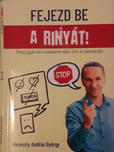 Kereszty Andr�s Gy�rgy - Fejezd be a riny�t! - Motiv�ci�s k�nyv feln�tteknek - 111 gondolat , hogy v�gre beinduljon az �leted