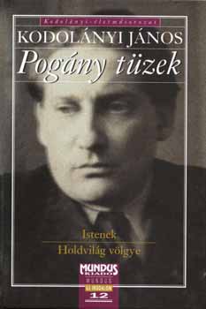 Kodolnyi Jnos - Pogny tzek (1.: Istenek, 2. : Holdvilg vlgye)