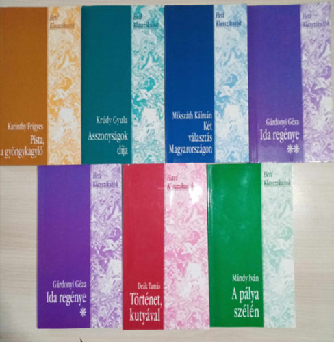 Kr�dy Gyula, Miksz�th K�lm�n, G�rdonyi G�za, De�k Tam�s, M�ndy Iv�n Karinthy Frigyes - "Heti Klasszikusok" Magyar irodalmi k�nyvcsomag (6 m� 7 k�tetben) Pista, a gy�ngykagyl� / Asszonys�gok d�ja /  K�t v�laszt�s Magyarorsz�gon / Ida reg�nye I-II. / T�rt�net, kuty�val / A p�lya sz�l�n
