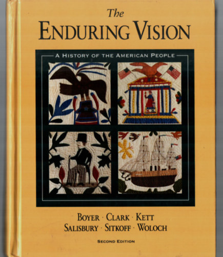 Paul S. Boyer - The Enduring Vision. - A History of the American People.