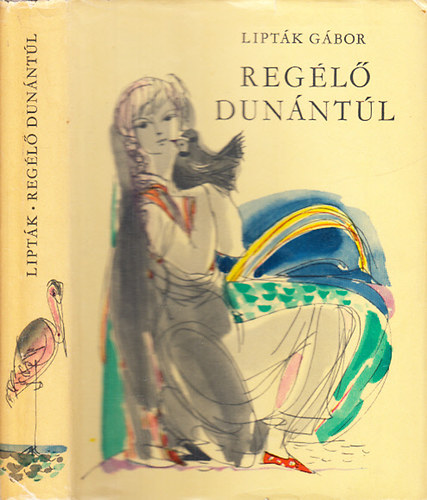 Liptk Gbor - Regl Dunntl