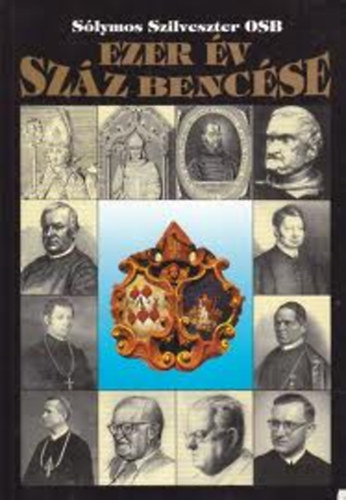 Slymos Szilveszter OSB - Ezer v szz bencse