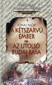 J�kai M�r - A k�tszarv� ember - Az utols� budai basa