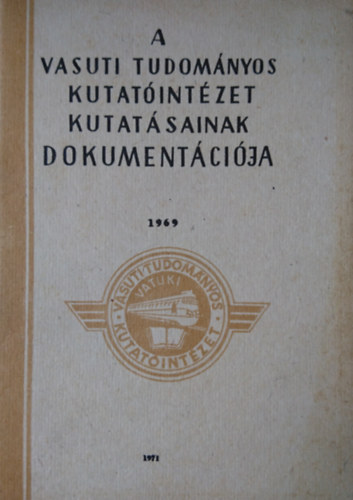 A Vasuti Tudományos Kutatóintézet kutatásainak dokumentációja 1969