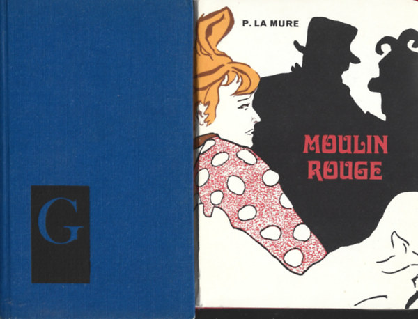 2 db knyv, Lion Feuchtwanger: Goya, P. La Mure: Moulin Rouge