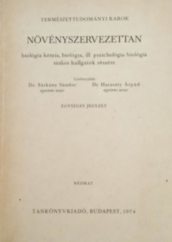 Dr. Srkny Sndor - Dr. Haraszty rpd - Nvnyszervezettan biolgia-kmia, biolgia, ill. pszicholgia-biolgia szakos hallgatk rszre