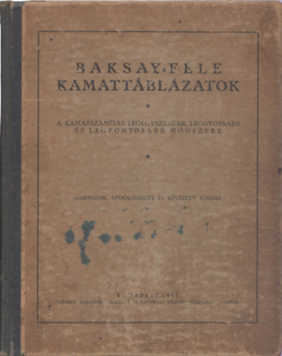 Baksay-fle kamattblzatok (A kamatszmts legegyszerbb, leggyorsabb s legpontosabb mszere)