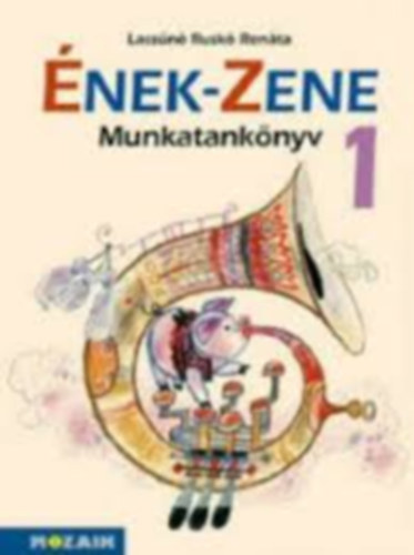 Lass�n� Rusk� Ren�ta - �nek-zene munkatank�nyv 1. oszt�ly