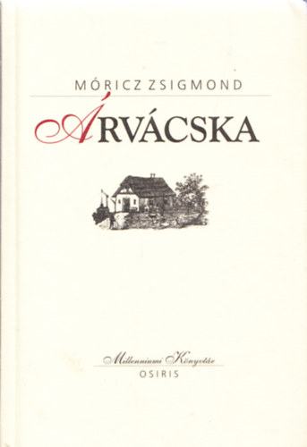 M�ricz Zsigmond - �rv�cska (Millenniumi K�nyvt�r 19.)