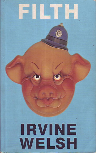 Irvine Welsh - Filth