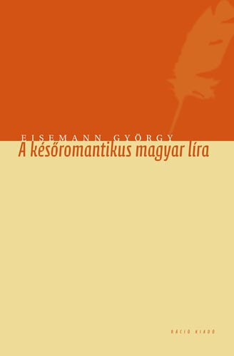 Eisemann György - A későromantikus magyar líra