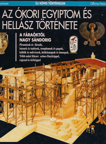 Officina Nova - Az �kori Egyiptom �s Hell�sz t�rt�nete (�j k�pes t�rt�nelem)