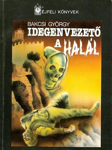 Bakcsi Gyrgy - Idegenvezet a hall