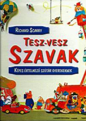 Richard Scarry - Tesz-vesz szavak