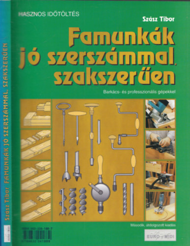 Dr. Szsz Tibor - Famunkk j szerszmmal, szakszeren