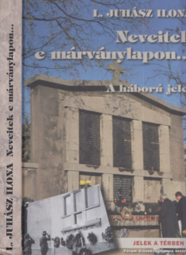 L. Juh�sz Ilona - Neveitek e m�rv�nylapon... - A h�bor� jelei (DEDIK�LT)