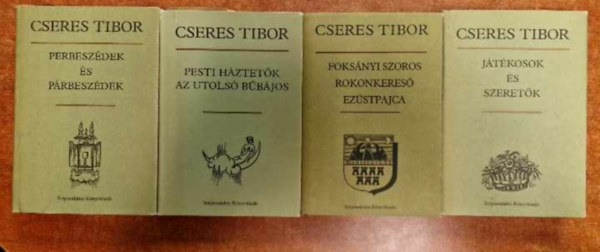 Cseres Tibor - 4db Cseres Tibor ktet - Jtkosok s szeretk + Pesti hztetk, Az utols bbjos + Foksnyi szoros..+ Perbeszdek s prbeszdek