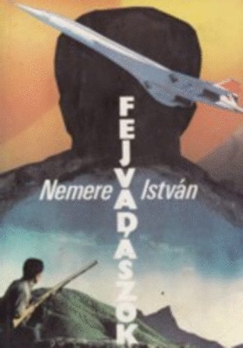 Nemere Istv�n - Fejvad�szok