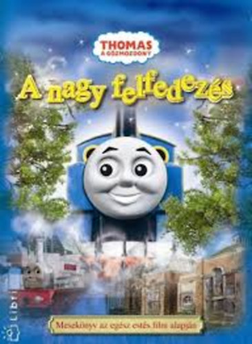 Thomas a g�zmozdony - A nagy felfedez�s