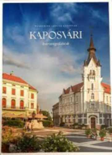 Pint�r R�me� Nagy Zolt�n - Kaposv�ri barangol�sok - Wandering around Kaposv�r
