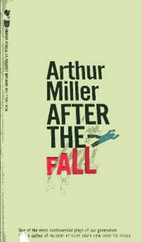 Arthur Miller - After the fall