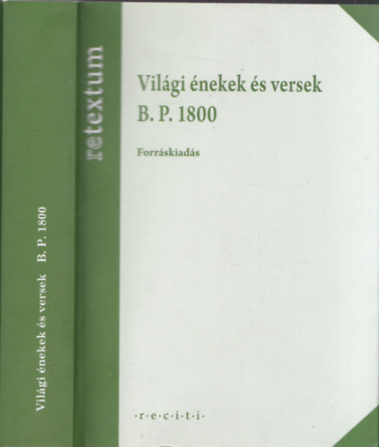 Klls Imola  (szerk.) - Vilgi nekek s versek B.P. 1800 - Forrskiads