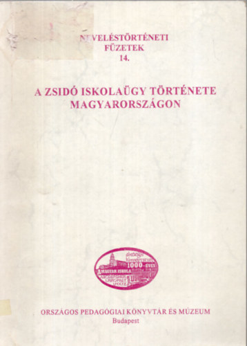 Balogh Lszl  (szerk.) - A zsid iskolagy trtnete Magyarorszgon