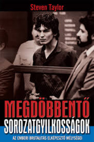 Steven Taylor - Megd�bbent� sorozatgyilkoss�gok