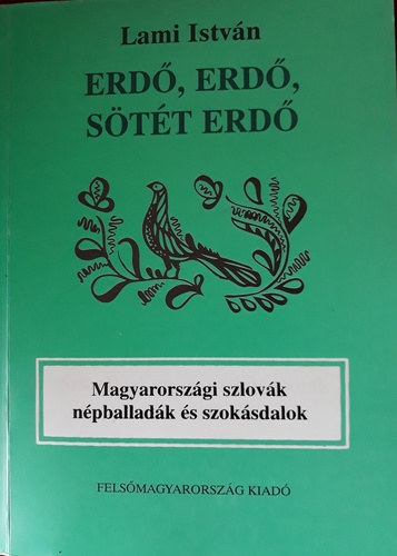 Lami Istv�n - Erd�, erd�, s�t�t erd�